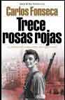 TRECE ROSAS ROJAS / La historia m&aacute;s conmovedora de la Guerra Civil